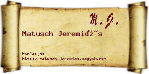 Matusch Jeremiás névjegykártya